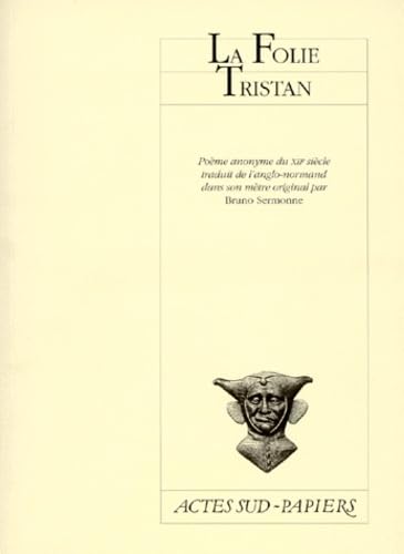 La Folie Tristan: Poème anonyme du XIIe siècle du manuscrit d'Oxford, [Paris, Théâtre Molière, 29 avril 1998 Drama
