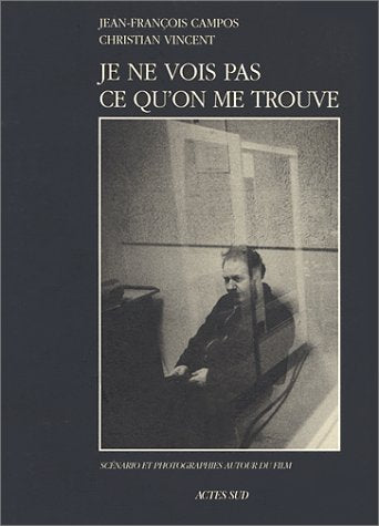 Je ne vois pas ce qu'on me trouve Film, Art & Culture