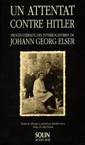 Johann Georg Elser, un attentat contre Hitler : procès-verbaux Essays & Short Stories