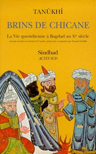Brins de chicane : la vie quotidienne à Bagdad au Xe siècle Contemporary literature