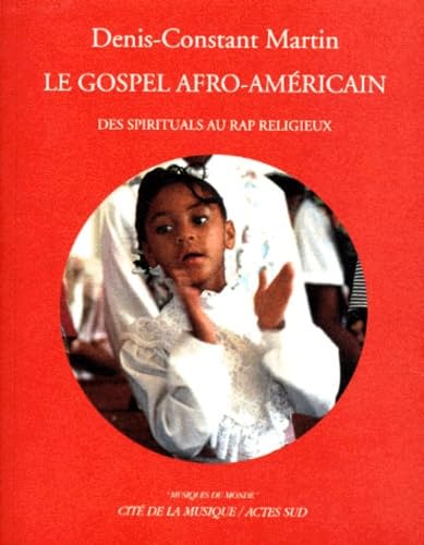 Gospel afro-americain + 1cd gratuit (Le): DES SPIRITUALS AU RAP RELIGIEUX Books