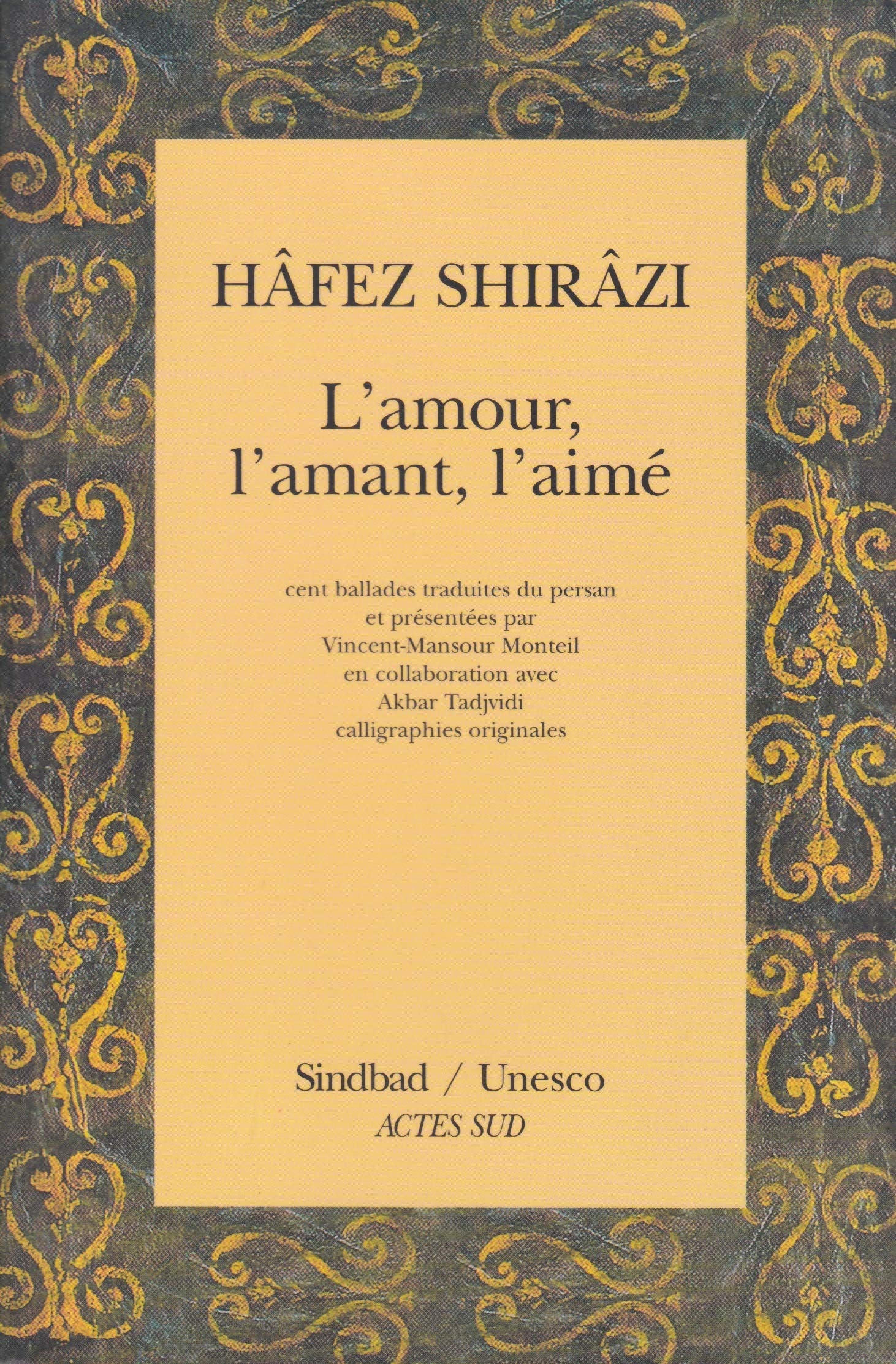 L'amour l'amant l'aime: Cent ballades du "Divân" Poetry