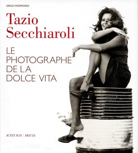 Tazio Secchiaroli: Le photographe de la dolce vita book
