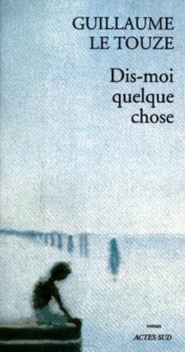 Dis-Moi Quelque Chose: Roman Contemporary literature