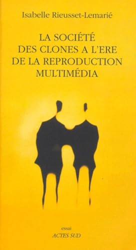 La Société des clones à l'ère de la reproduction multimédia book