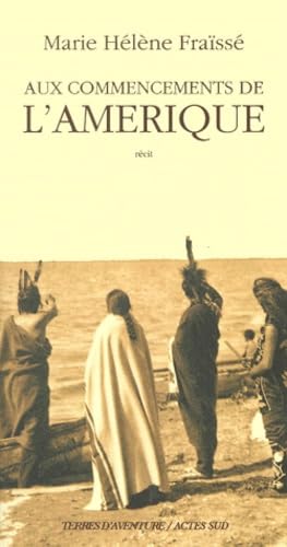 Aux commencements de l'Amérique 1497-1803: - RECIT book