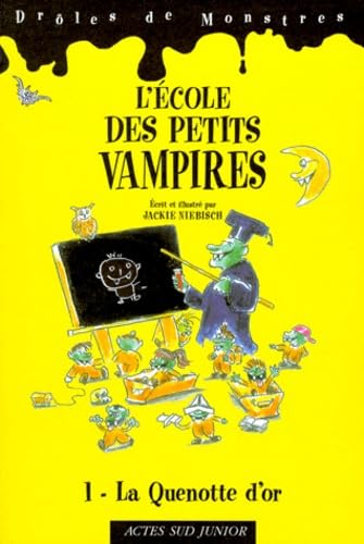 L'Ecole Des Petits Vampires Tome 1 : La Quenotte D'Or Books