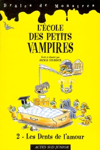 L'Ecole Des Petits Vampires Tome 2 : Les Dents De L'Amour book
