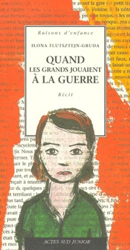 Quand les grands jouaient a la guerre: RAISONS D'ENFANCE Books