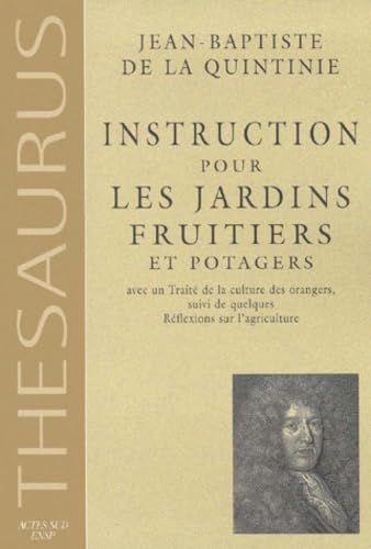 Instruction pour les jardins fruitiers et potagers Essays & Short Stories