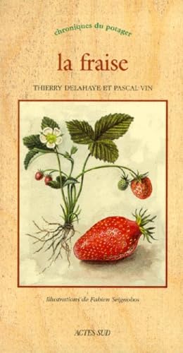La Fraise: CHRONIQUES DU POTAGER Leisure, Home & Garden