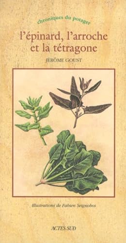 L'Epinard, l'arroche et la tétragone: « Chroniques du potager » Leisure, Home & Garden
