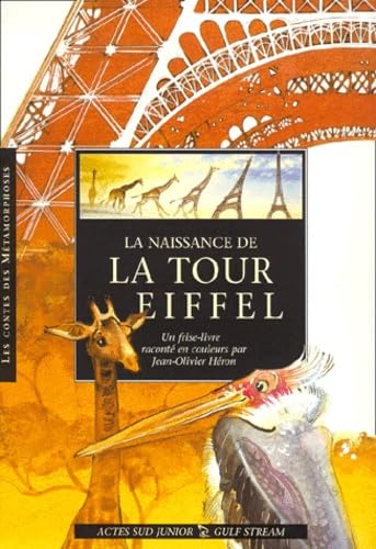 La Naissance de la tour Eiffel: Un frise-livre raconte en couleurs Novels & Short Stories