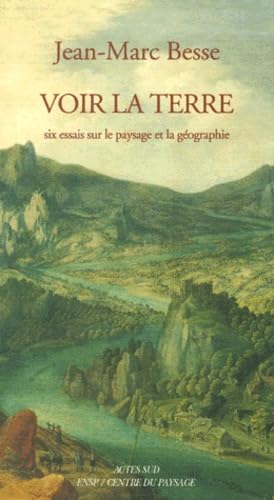 Voir la terre: Six essais sur le paysage et la géographie Leisure, Home & Garden