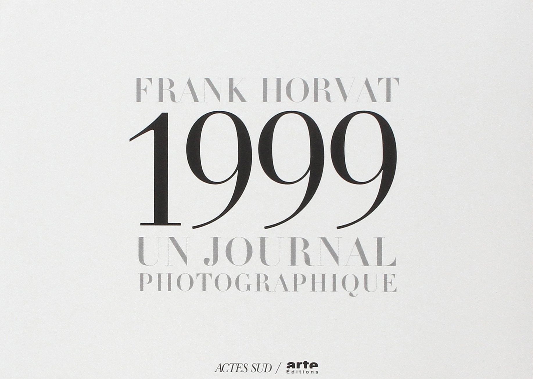 Franck Horvat, 1999 : Un journal photographique book