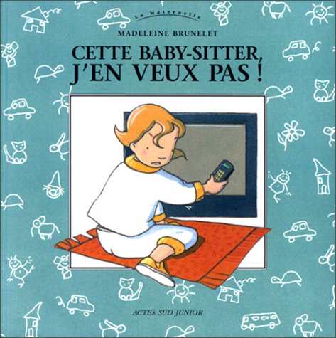Cette baby-sitter, j'en veux pas ! Books