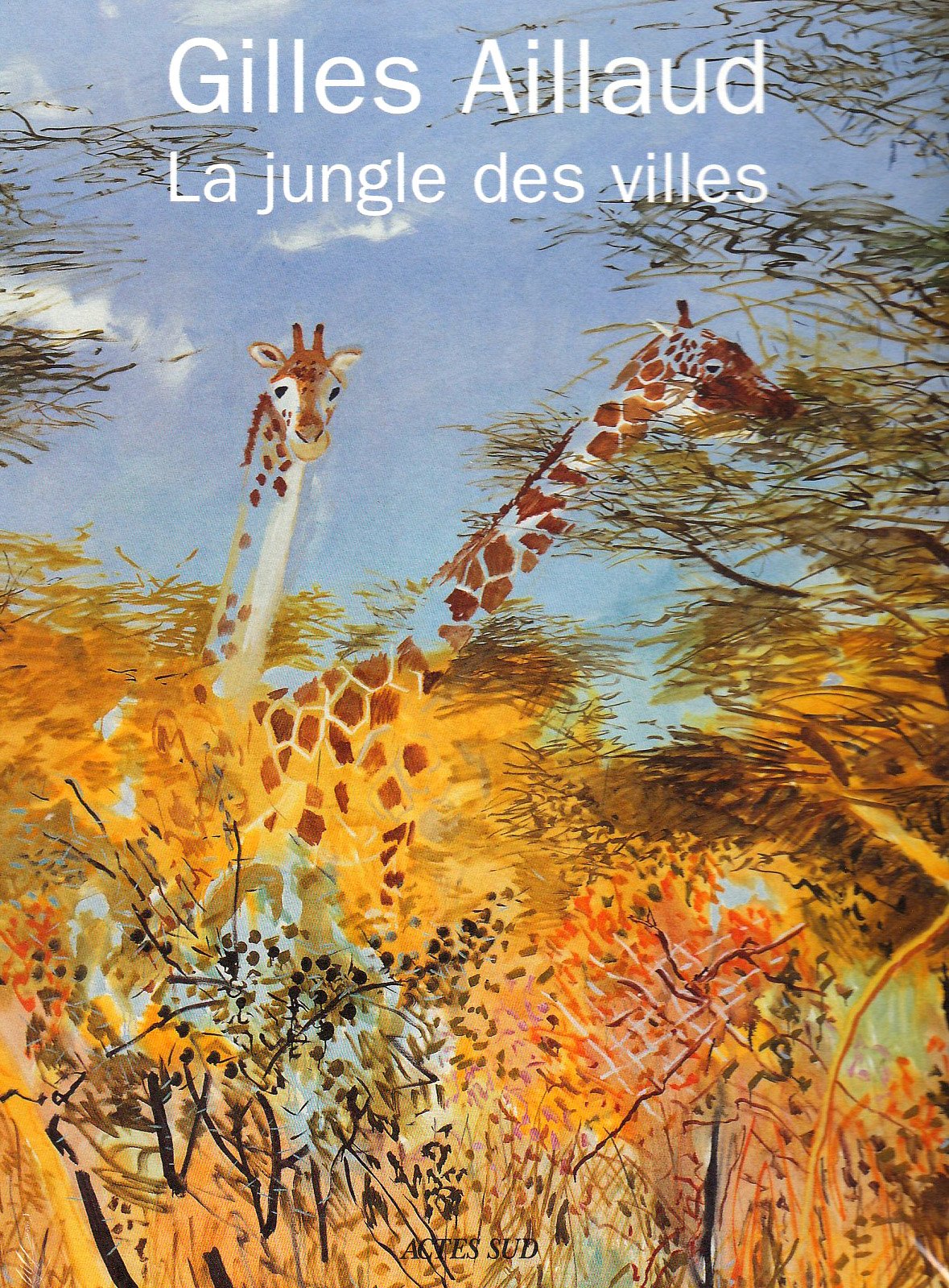 Gilles Aillaud, la jungle des villes book