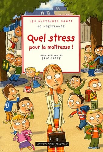 Quel stress pour la maîtresse ! Children's books