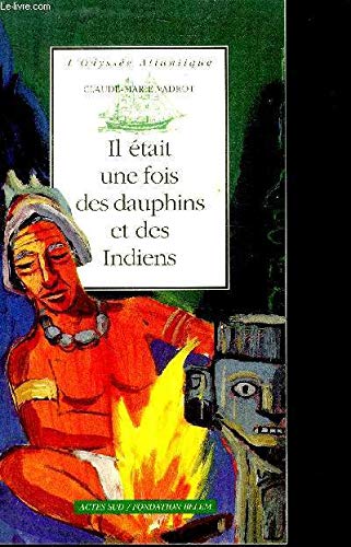 Il était une fois, des dauphins et des Indiens book