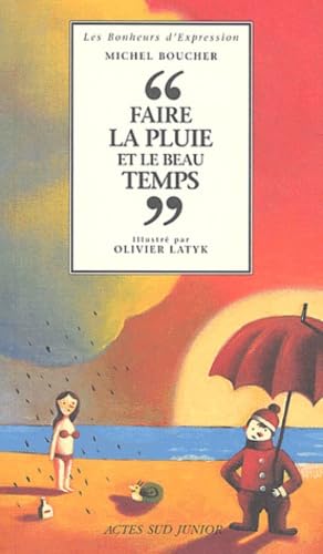 Faire La Pluie Et Le Beau Temps book