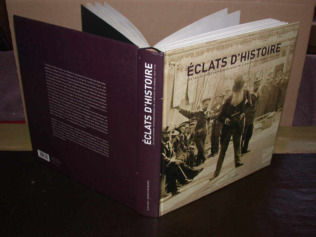Eclats d'Histoire: Les collections photographiques de l'Institut de France 1839-1918 Film, Art & Culture