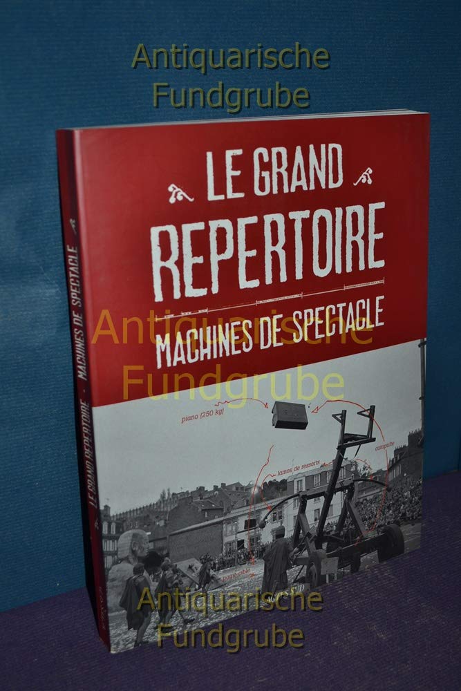 Le Grand Répertoire : Machines de spectacle Film, Art & Culture
