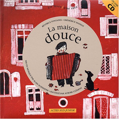 La maison douce (1 livre + 1 CD audio) book