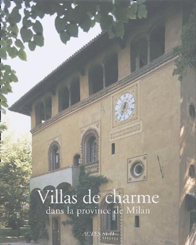 Villas de charme: Dans la province de Milan Books