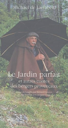 Le Jardin parfait et autres Contes des bergers provençaux book