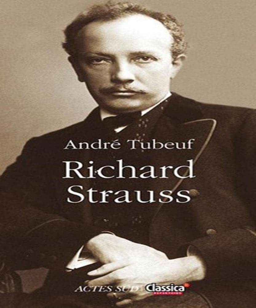Richard Strauss: ou Le Voyageur et son ombre Arts & Music