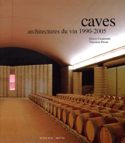 Caves: Architectures du vin 1990-2005 book
