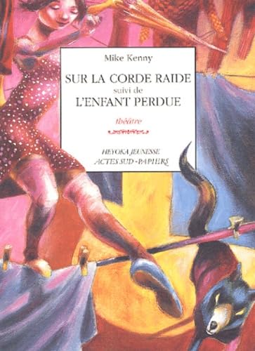 Sur la corde raide suivi de L'Enfant perdue book
