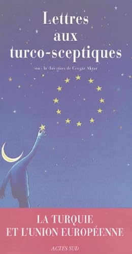 Lettres aux turco-sceptiques: La turquie et l'union européenne book