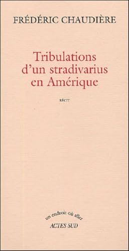 Tribulations d'un stradivarius en Amérique: LA VERITABLE HISTOIRE DU GIBSON ROUGE book
