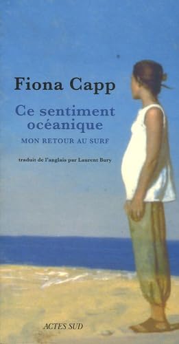 Ce sentiment océanique : Mon retour au surf Books