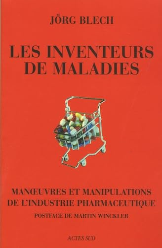 Les Inventeurs de maladies: Manoeuvres et manipulations de l'industrie pharmaceutique book