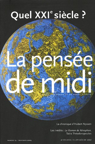 Quel vingt et unieme siecle? la pensee de midi n°15 printems05 book