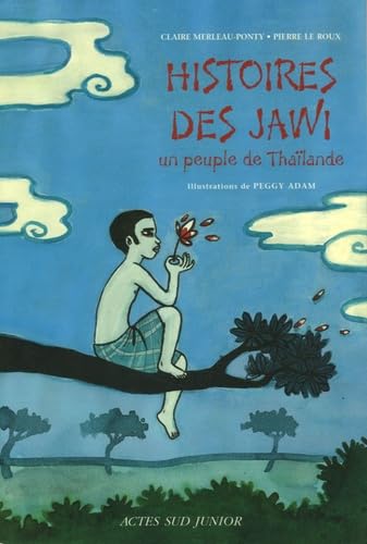Histoires des Jawi: un peuple de Thaïlande Novels & Short Stories