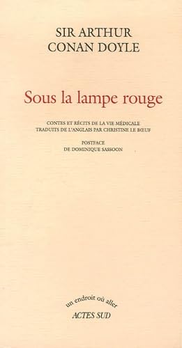 Sous la lampe rouge: Contes et récits de la vie médicale Contemporary literature
