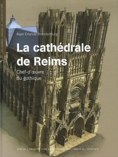 La Cathédrale de Reims: Chef-d'?uvre du gothique book