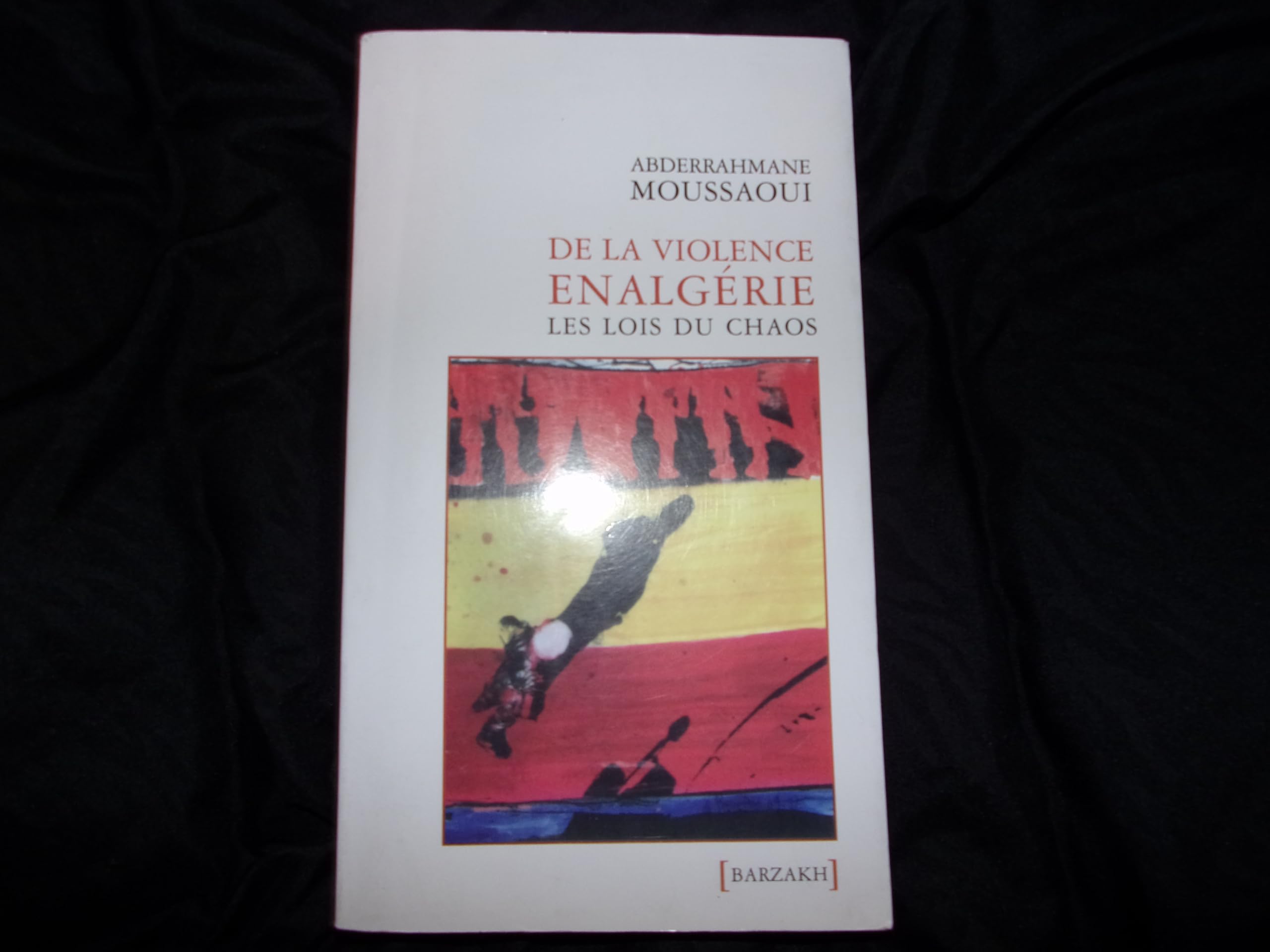 De la violence en Algérie. Les lois du chaos book