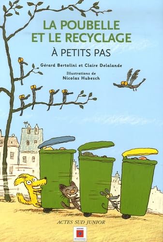 La Poubelle et le recyclage à petits pas: A petits pas Children's books