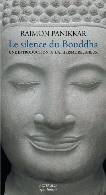 Le silence du Bouddha: Une introduction à l'athéisme religieux Philosophy