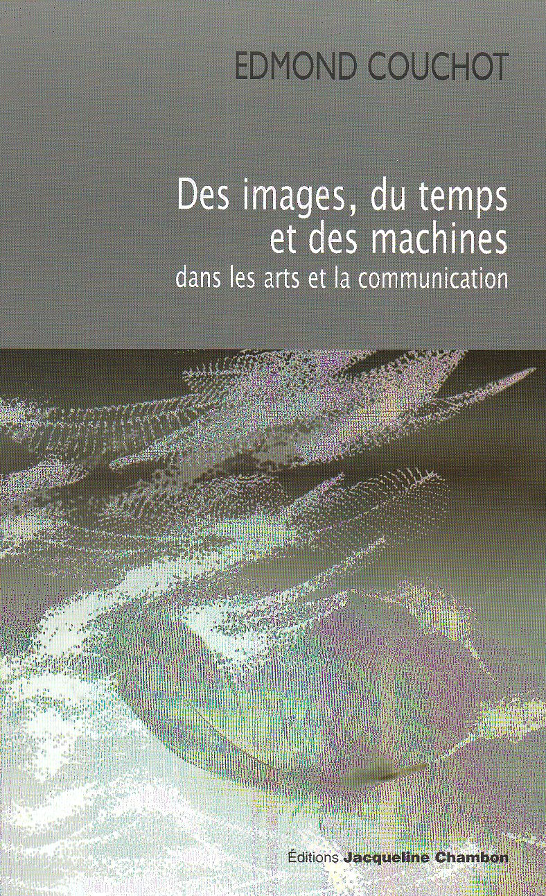 Des images du temps et des machines dans les arts et la communication book