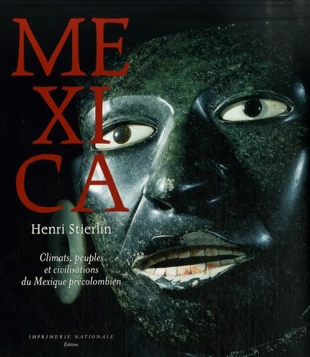 Mexica: Climats, peuples et civilisations du Mexique précolombien book