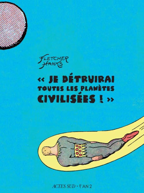 Je détruirai toutes les planètes civilisées Superheroes