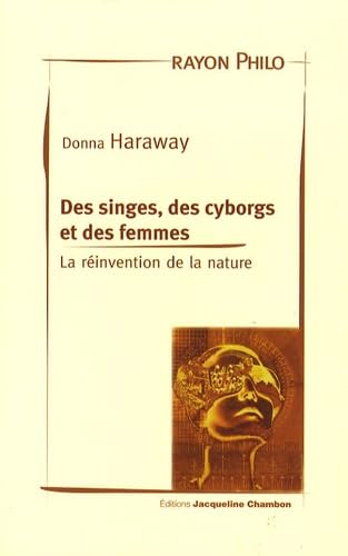 Des singes, des cyborgs et des femmes: LA REINVENTION DE LA NATURE Contemporary literature