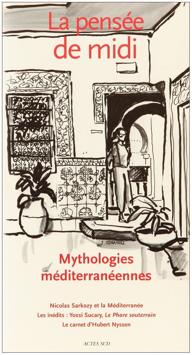 Pensee de midi n° 22 petites et grandes mythologies mediterraneennes (La) Books