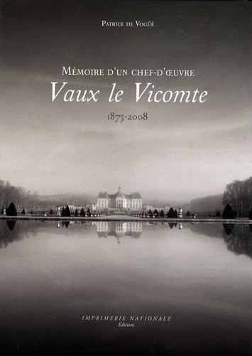 VAUX-LE-VICOMTE,: Mémoires d'un chef d'oeuvre Film, Art & Culture