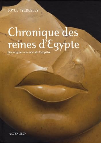 Chronique des reines d'Egypte: DES ORIGINES A LA MORT DE CLEOPATRE Politics & History